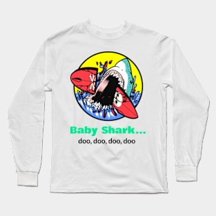 Baby Shark... Long Sleeve T-Shirt